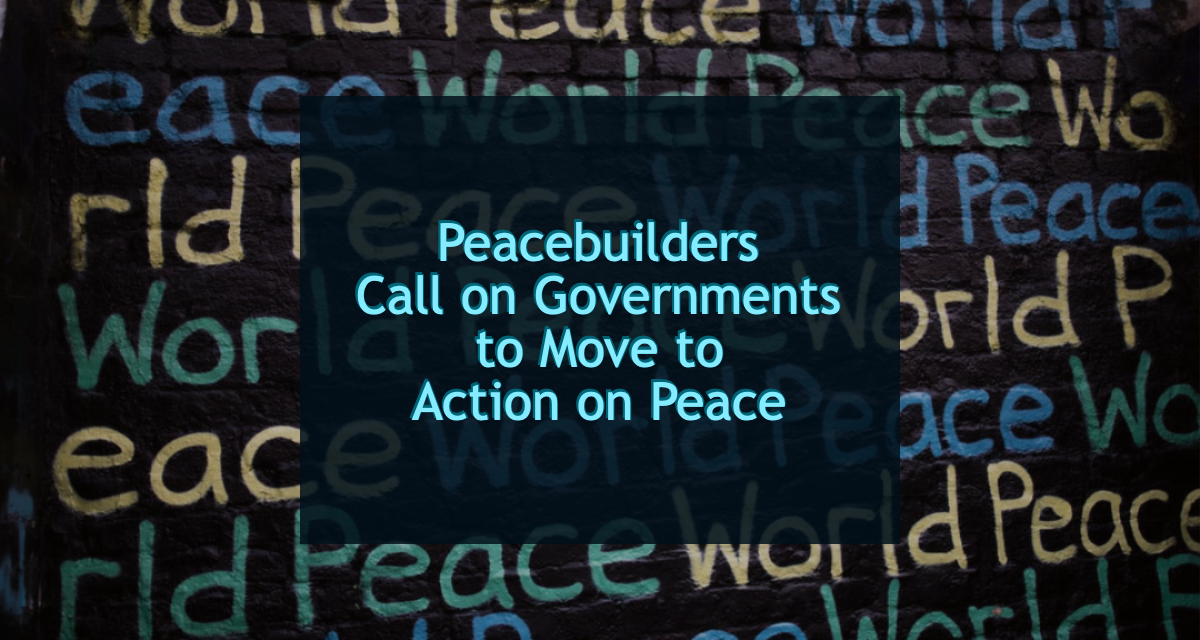 As UN Session Opens, Peacebuilders Call on Governments to Move from ...