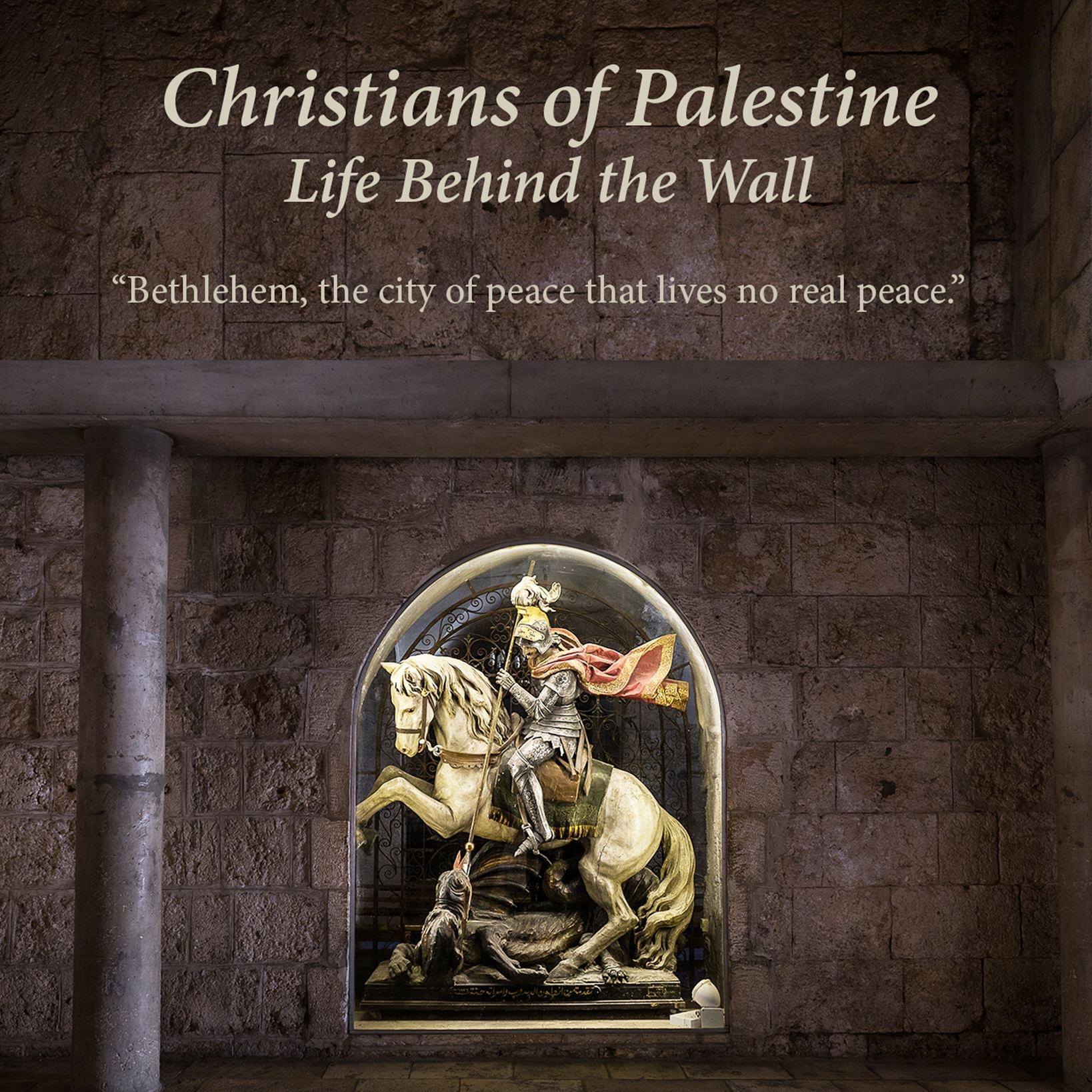 Christians_of_Palestine_Life_Behind_the_Wall.jpg