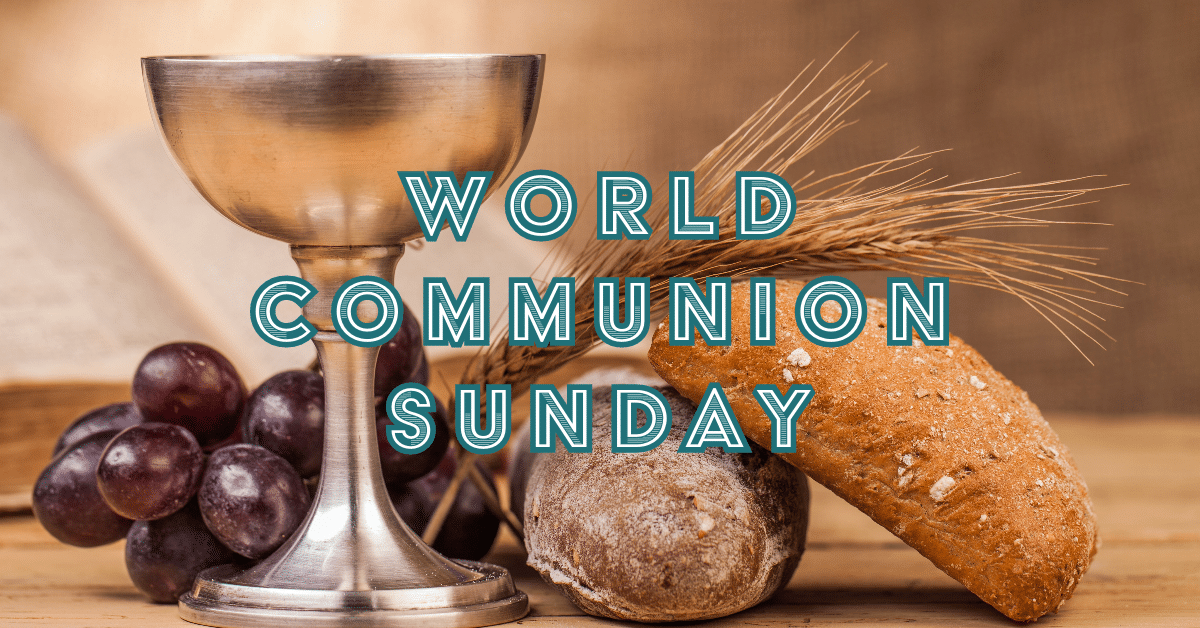 Celebrate World Communion Sunday Resources Global Ministries